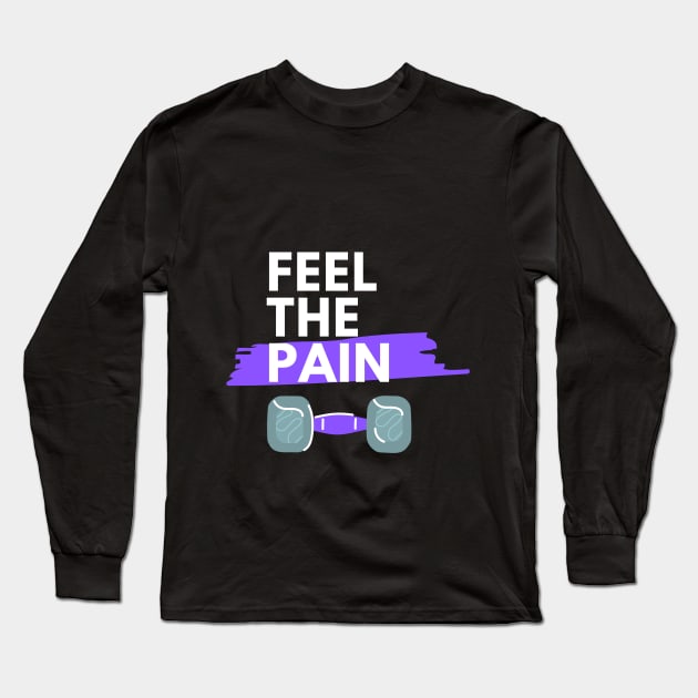 Feel The Pain Dumbbell Gym Accessory Isolated Illustration Design Long Sleeve T-Shirt by Aziz